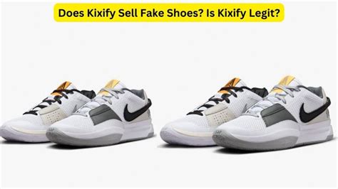 can kixify sell fake shoes|is kixify a scam.